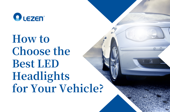 how to choose the best led headlights for your vehicle